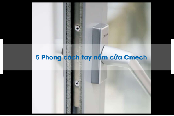 Phong cách tay nắm cửa Cmech